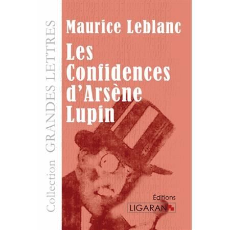 Cover for Maurice Leblanc · Les Confidences d'Arsène Lupin (grands caractères) (Paperback Book) (2015)