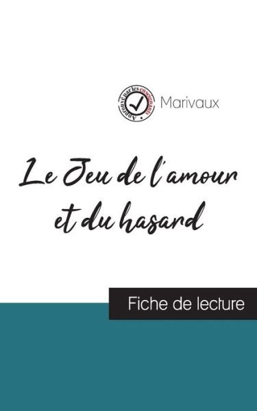 Cover for Marivaux · Le Jeu de l'amour et du hasard de Marivaux (fiche de lecture et analyse complete de l'oeuvre) (Pocketbok) (2023)