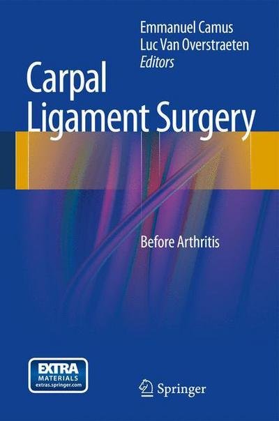 Cover for Emmanuel Camus · Carpal Ligament Surgery: Before Arthritis (Innbunden bok) [2013 edition] (2013)