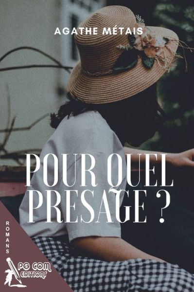 Cover for Agathe Metais · Pour quel presage ? (Paperback Book) (2020)