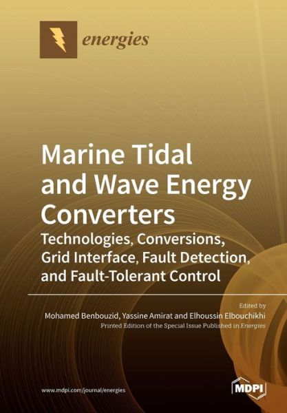 Cover for Mohamed Benbouzid · Marine Tidal and Wave Energy Converters: Technologies, Conversions, Grid Interface, Fault Detection, and Fault-Tolerant Control (Paperback Book) (2020)