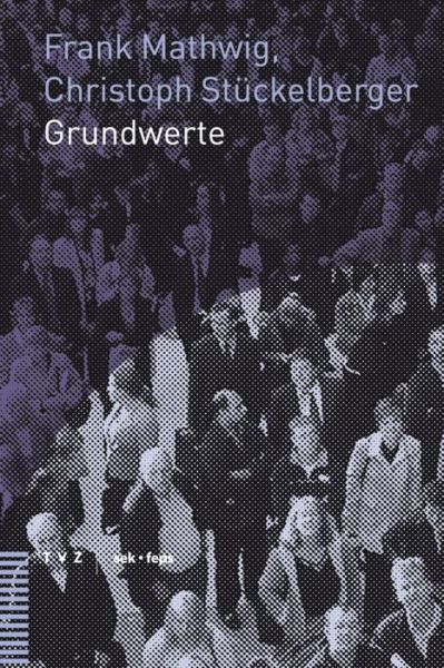 Cover for Christoph Stuckelberger · Grundwerte: Eine Theologisch-ethische Orientierung (Beitrage Zu Theologie, Ethik Und Kirche) (German Edition) (Paperback Book) [German edition] (2007)