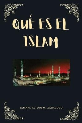Cover for Jamaal Al-Din M Zarabozo · Qué es el Islam (Paperback Book) (2023)