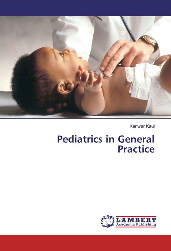 Cover for Kaul · Pediatrics in General Practice (Book)