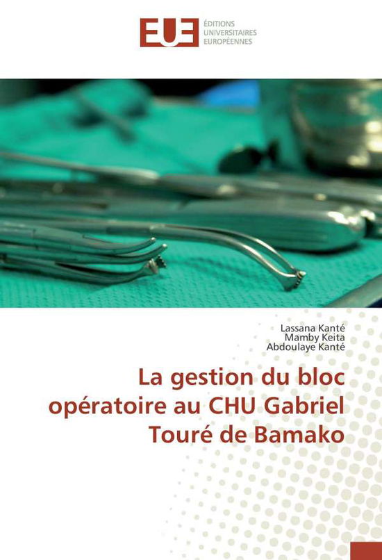 La gestion du bloc opératoire au - Kanté - Books -  - 9783330875784 - 