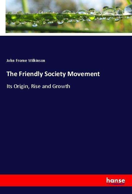 Cover for Wilkinson · The Friendly Society Movement (Bok)