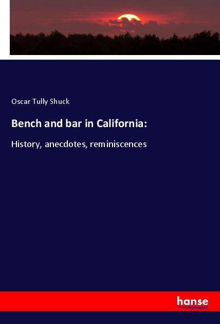 Cover for Shuck · Bench and bar in California: (Book)