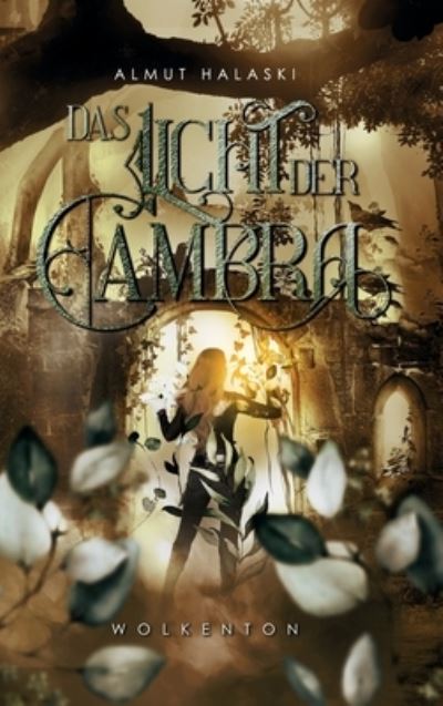 Cover for Almut Halaski · Das Licht der Cambra (Hardcover Book) (2021)