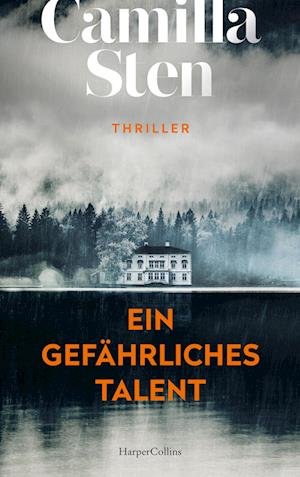 Cover for Camilla Sten · Ein gefährliches Talent (Buch) (2024)