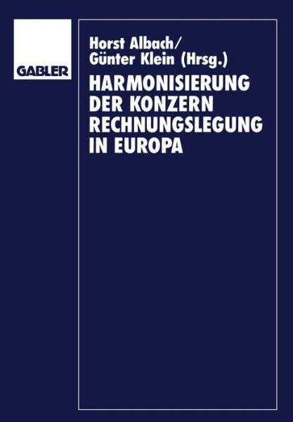 Cover for Horst Albach · Harmonisierung der Konzernrechnungslegung in Europa (Paperback Book) [1990 edition] (1990)