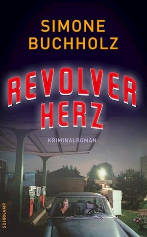 Revolverherz - Simone Buchholz - Livros - Suhrkamp Verlag AG - 9783518471784 - 26 de setembro de 2021