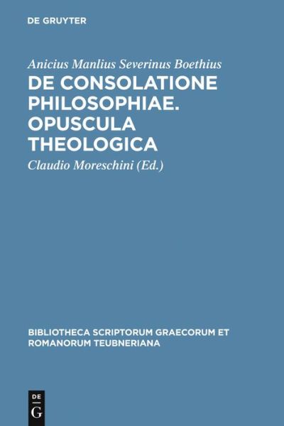 De consolatione philosophiae - Boethius - Books - K. G. Saur - 9783598712784 - January 31, 2005