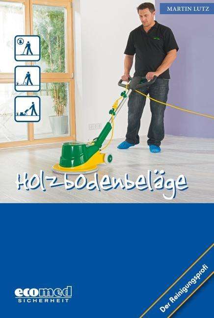 Cover for Lutz · Holzbodenbeläge (Book)