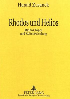 Cover for Hoffmann Sibylla Hoffmann · Rhodos und Helios: Mythos, Topos und Kultentwicklung (Hardcover Book) (1996)