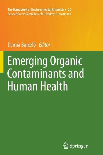 Cover for Damia Barcelo · Emerging Organic Contaminants and Human Health - The Handbook of Environmental Chemistry (Paperback Book) [2012 edition] (2014)
