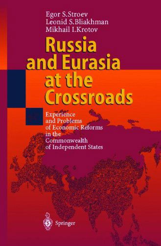 Cover for Egor S. Stroev · Russia and Eurasia at the Crossroads: Experience and Problems of Economic Reforms in the Commonwealth of Independent States (Paperback Book) [Softcover reprint of the original 1st ed. 1999 edition] (2011)