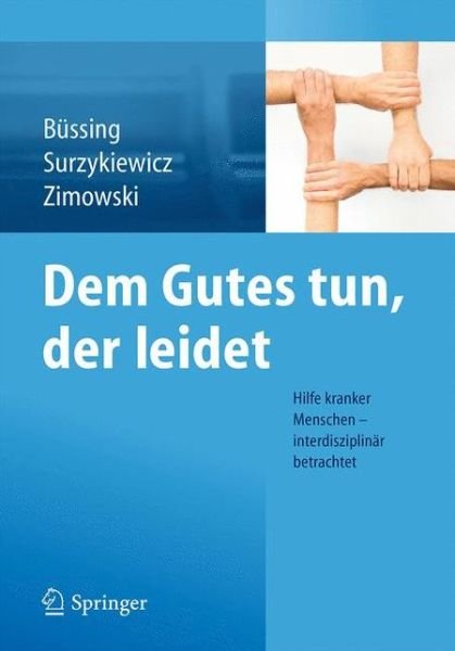 Cover for B  Ssing  Arndt · Dem Gutes Tun, Der Leidet: Hilfe Kranker Menschen - Interdisziplinar Betrachtet (Taschenbuch) [2015 edition] (2015)