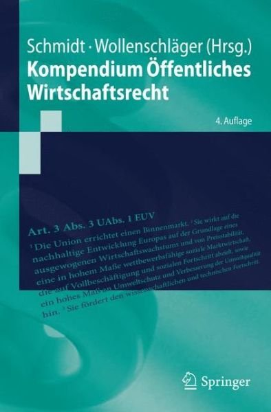 Cover for Schmidt · Kompendium OEffentliches Wirtschaftsrecht - Springer-Lehrbuch (Pocketbok) [4. Aufl. 2015 edition] (2015)
