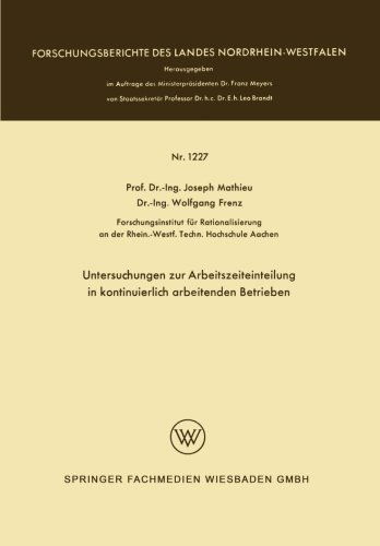 Cover for Joseph Mathieu · Untersuchungen Zur Arbeitszeiteinteilung in Kontinuierlich Arbeitenden Betrieben (Paperback Book) [1963 edition] (1963)