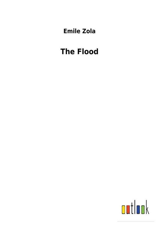 Cover for Zola · The Flood (Buch) (2017)