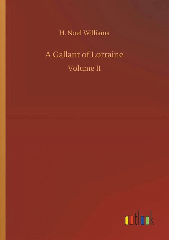 Cover for Williams · A Gallant of Lorraine (Bog) (2018)