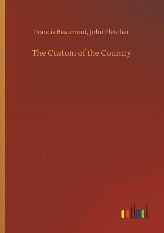 Cover for Beaumont · The Custom of the Country (Book) (2019)