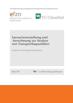 Cover for Hans-Peter Beck · Szenarienerstellung und -berechnung zur Analyse von Transportkapazitäten. Gutachten im Auftrag der Stadt Pegnitz (Paperback Book) (2015)