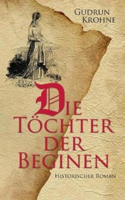 Cover for Krohne · Die Töchter der Beginen (Bog) (2018)