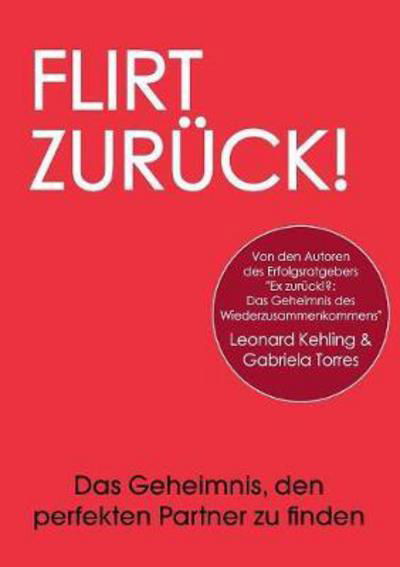 Cover for Kehling · Flirt Zurück! Das Geheimnis, de (Bog) (2018)