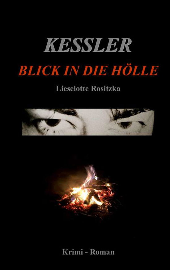 Cover for Lieselotte Rositzka · Kessler: Blick in die Hoelle (Paperback Book) (2020)