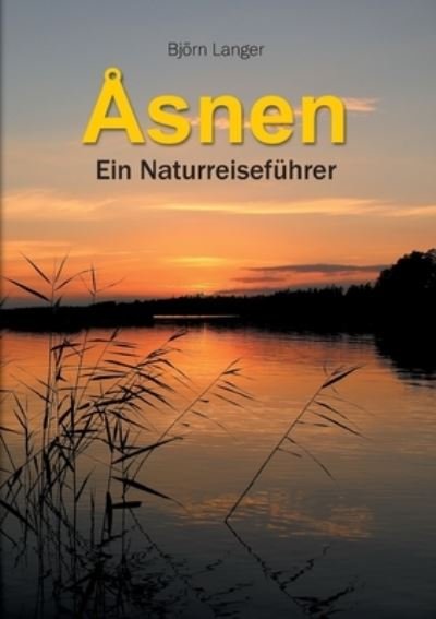 Cover for Bjoern Langer · Asnen: Ein Naturreisefuhrer (Paperback Book) (2020)