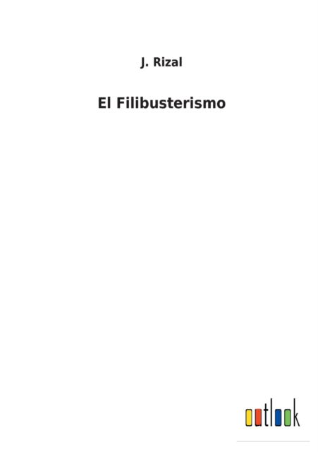 Cover for J Rizal · El Filibusterismo (Paperback Book) (2021)