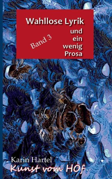 Cover for Karin Hartel · Wahllose Lyrik Band 3 (Paperback Book) (2022)