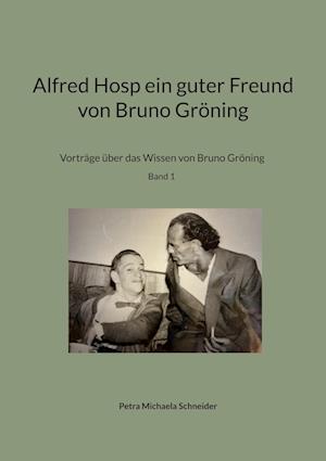 Cover for Petra Michaela Schneider · Alfred Hosp ein guter Freund von Bruno Gröning (Book) (2024)