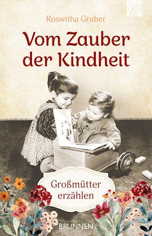 Cover for Roswitha Gruber · Vom Zauber der Kindheit (Bok) (2022)