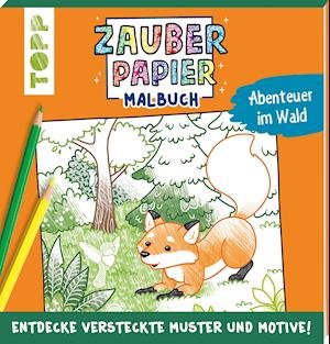Cover for Natascha Pitz · Zauberpapier Malbuch Abenteuer im Wald (Taschenbuch) (2021)