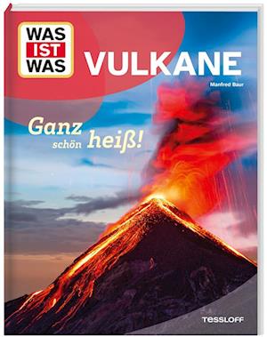 Cover for Dr. Manfred Baur · WAS IST WAS Vulkane. Ganz schön heiß! (Book) (2025)