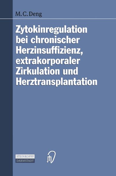 Cover for M Deng · Zytokinregulation Bei Chronischer Herzinsuffizienz, Extrakorporaler Zirkulation Und Herztransplantation (Paperback Book) (1997)