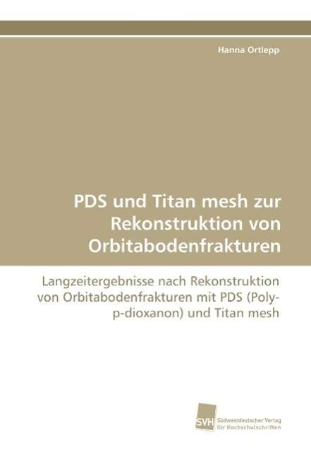 Cover for Ortlepp · PDS und Titan mesh zur Rekonstr (Book)