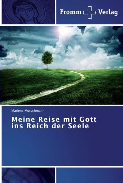 Cover for Mutschmann · Meine Reise mit Gott ins Rei (Bog) (2015)
