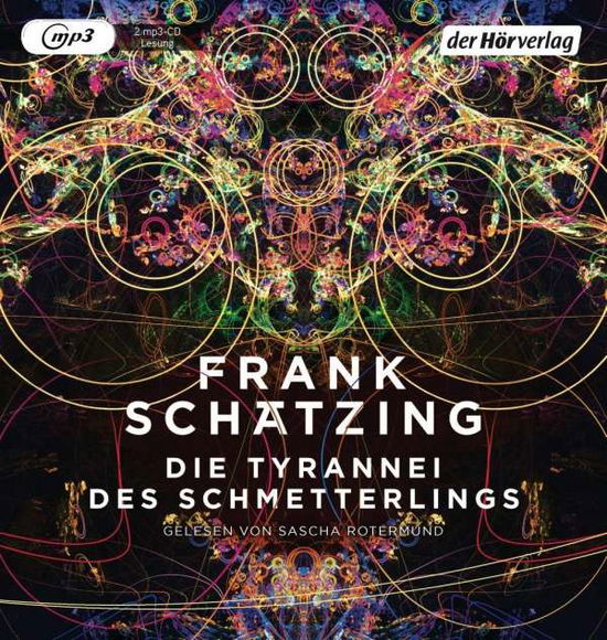 Die Tyrannei des Schmetterlin - Schätzing - Książki - DER HOERVERLAG - 9783844529784 - 27 kwietnia 2018