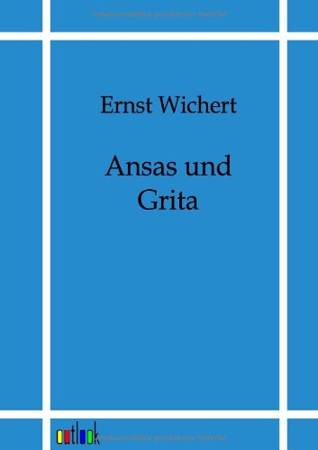 Cover for Ernst Wichert · Ansas Und Grita (Paperback Book) [German edition] (2011)