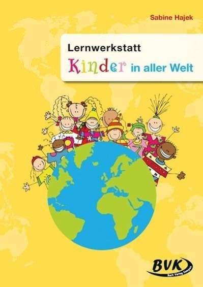 Lernwerkst.Kinder in aller Welt - Hajek - Books -  - 9783867401784 - 