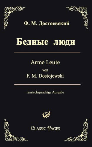 Cover for F. M. Dostojewski · Arme Leute / Bednye Ljudi (Classic Pages) (Russian Edition) (Paperback Book) [Russian edition] (2010)