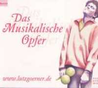 GÖRNER: Das Musikalische Opfer *s* - Lutz Görner - Musik - Naxos Görner - 9783898162784 - 1. Februar 2008