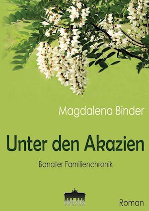 Cover for Magdalena Binder · Unter den Akazien (Book) (2021)