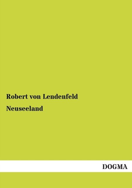 Cover for Robert Von Lendenfeld · Neuseeland (Paperback Book) [German edition] (2012)