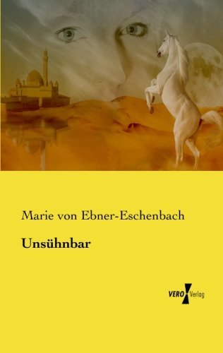 Cover for Marie Von Ebner-eschenbach · Unsuehnbar (Pocketbok) [German edition] (2019)