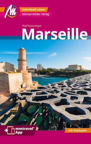 Cover for Ralf Nestmeyer · Marseille MM-City Reiseführer Michael Müller Verlag (Buch) (2023)
