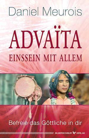 Cover for Daniel Meurois · Advaita – Einssein mit Allem (Book) (2024)